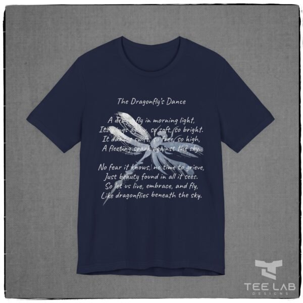 The Dragonfly's Dance Bella+Canvas t-shrit from Tee Lab Designs.