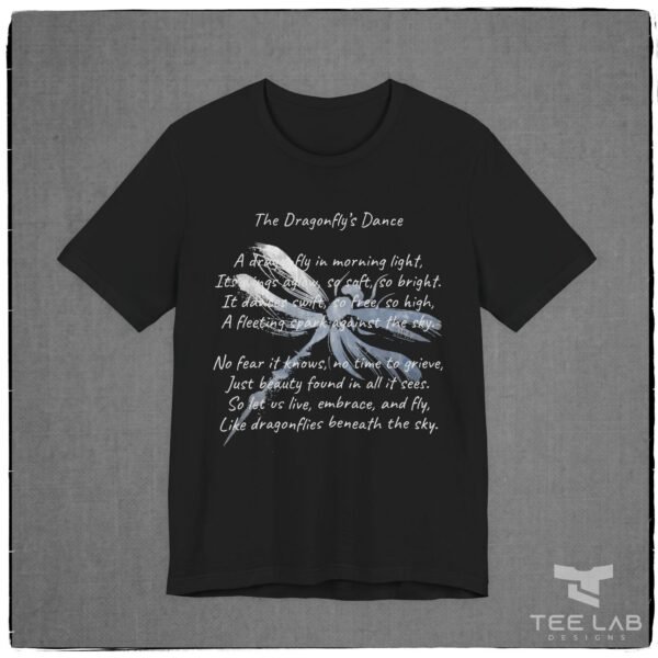 The Dragonfly's Dance Bella+Canvas t-shrit from Tee Lab Designs.