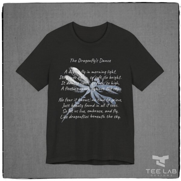The Dragonfly's Dance Bella+Canvas t-shrit from Tee Lab Designs.